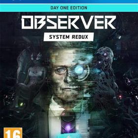Observer: System Redux - Day One Edition (PS4)